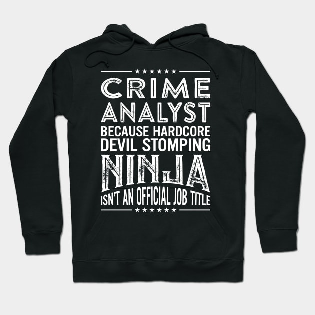 Crime analyst Because Hardcore Devil Stomping Ninja Isn't An Official Job Title Hoodie by RetroWave